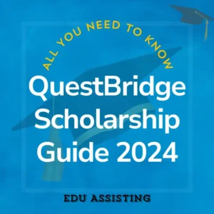 QuestBridge Scholarship Guide 2024, All You Need To Know